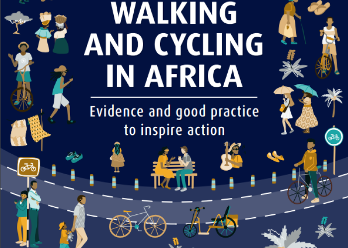 Walking and Cycling in Africa – Evidence and Good Practice to Inspire Action