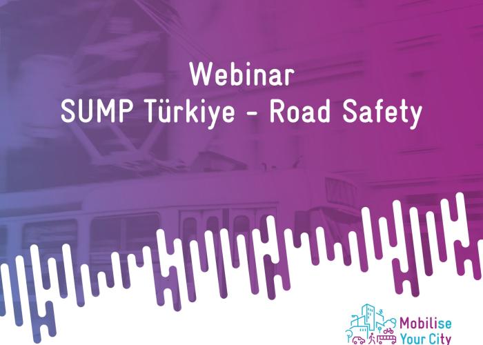 Webinar SUMP Türkiye - Road Safety